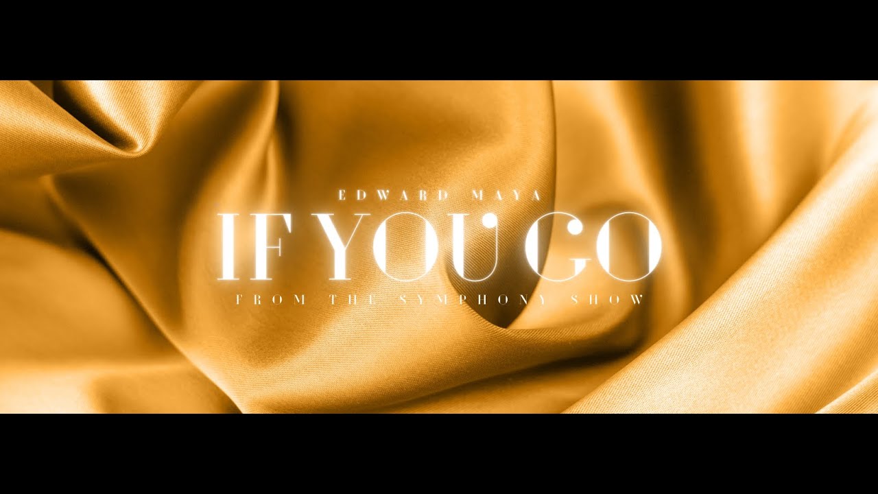 Edward Maya - IF YOU GO (from the SymphonyShow)