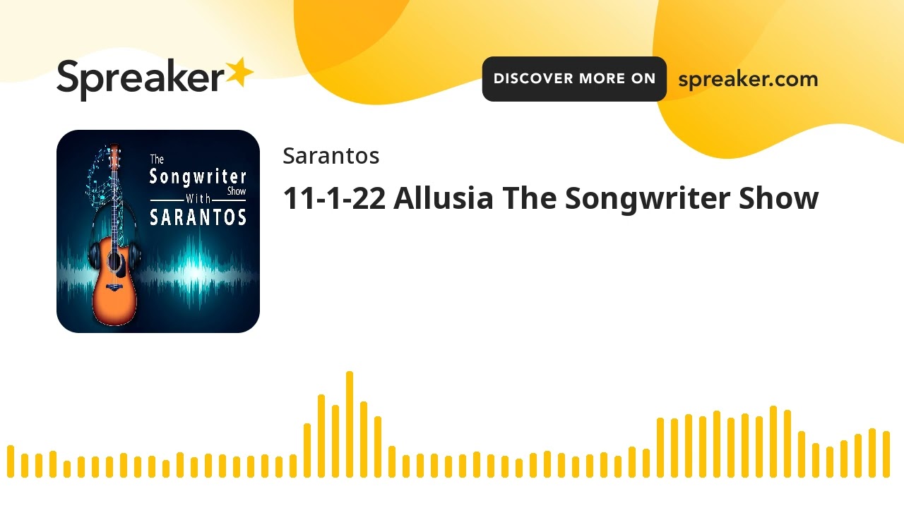 11-1-22 Allusia The Songwriter Show