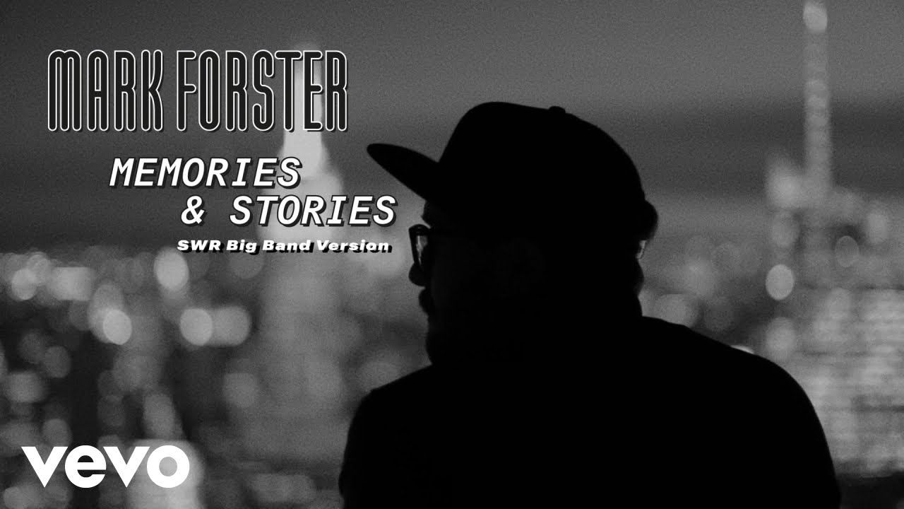 Mark Forster - Memories & Stories (SWR Big Band Version)