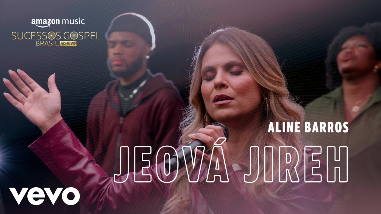 Aline Barros - Jeová Jireh (Amazon Original) (Ao Vivo)