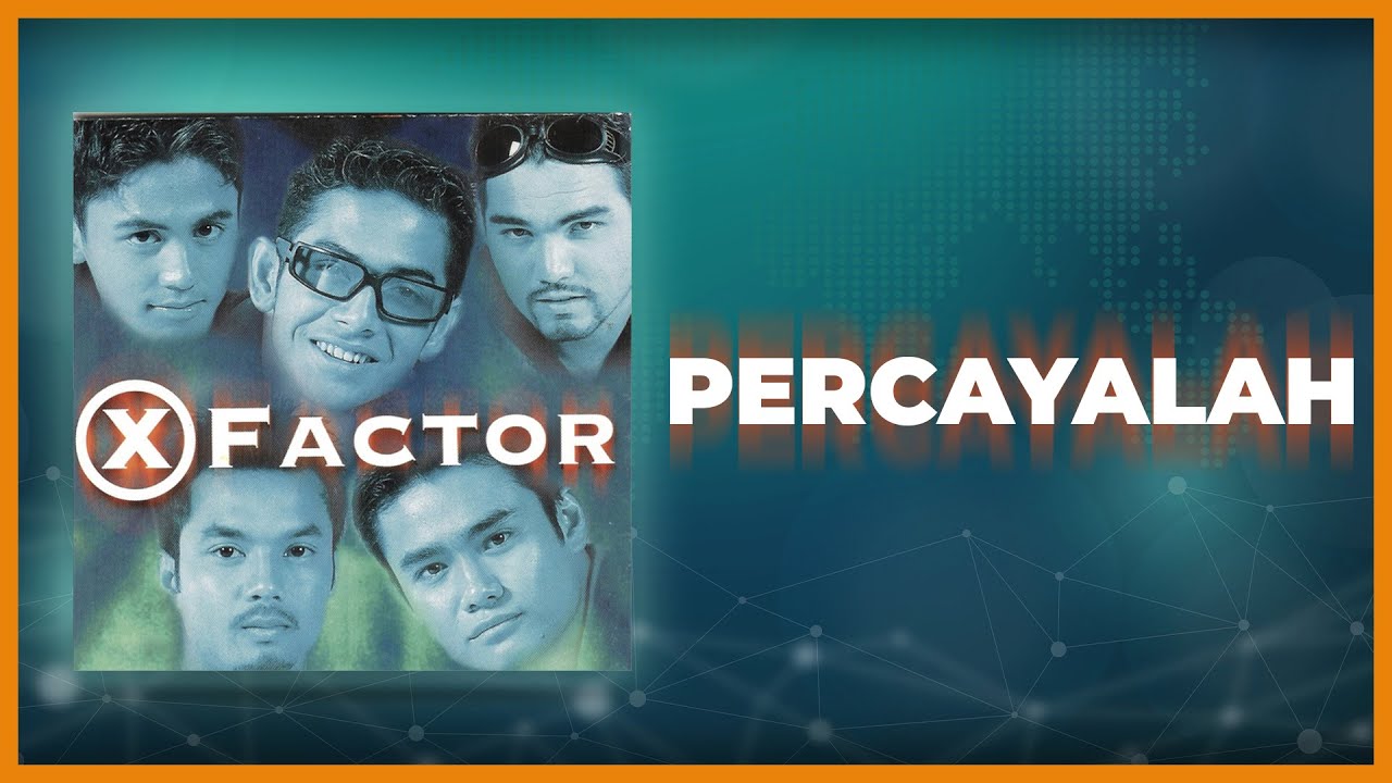 X Factor - Percayalah ( Official Lyric Video )