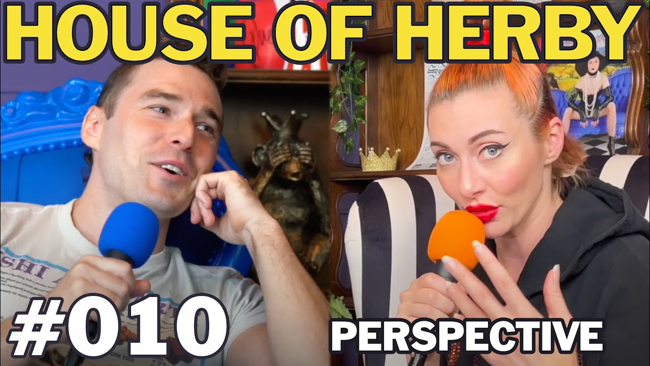 House of Herby Podcast | Perspective | EP 010