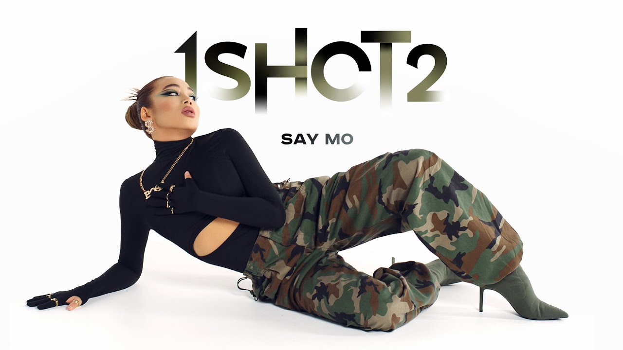 Say Mo - 1 shot 2 (премьера  трека, 2022)