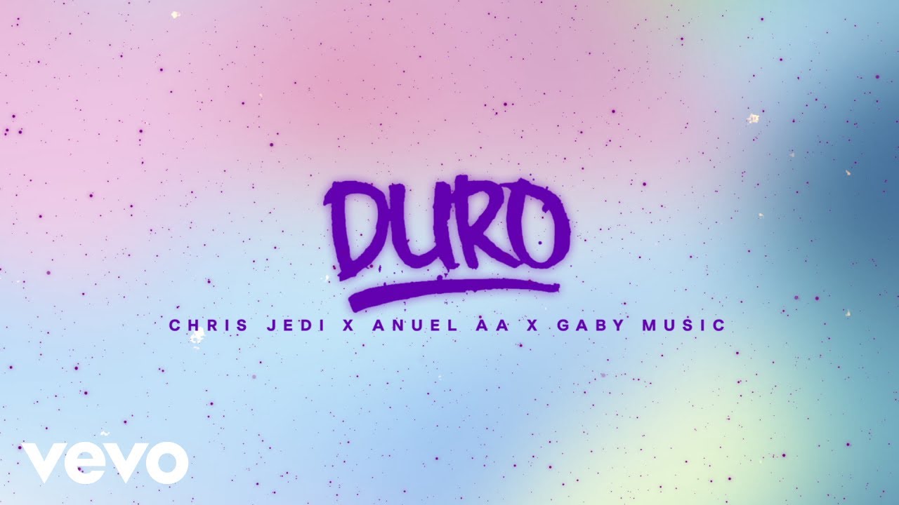 Chris Jedi, Anuel AA, Gaby Music - DURO (Lyric Video)