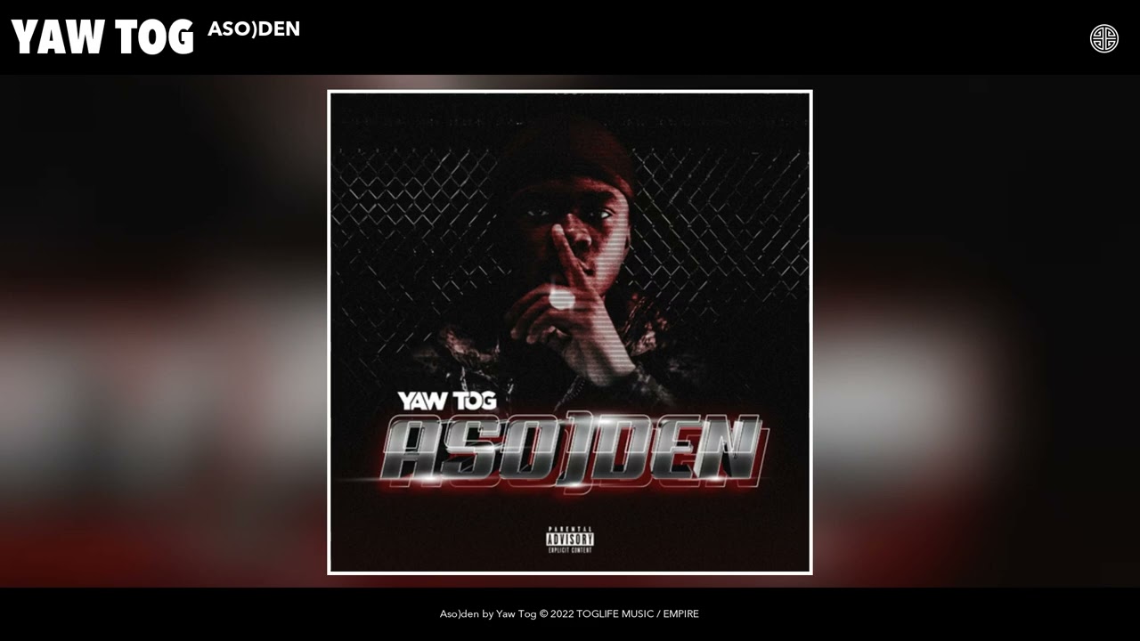Yaw Tog - Aso)den (Official Audio)