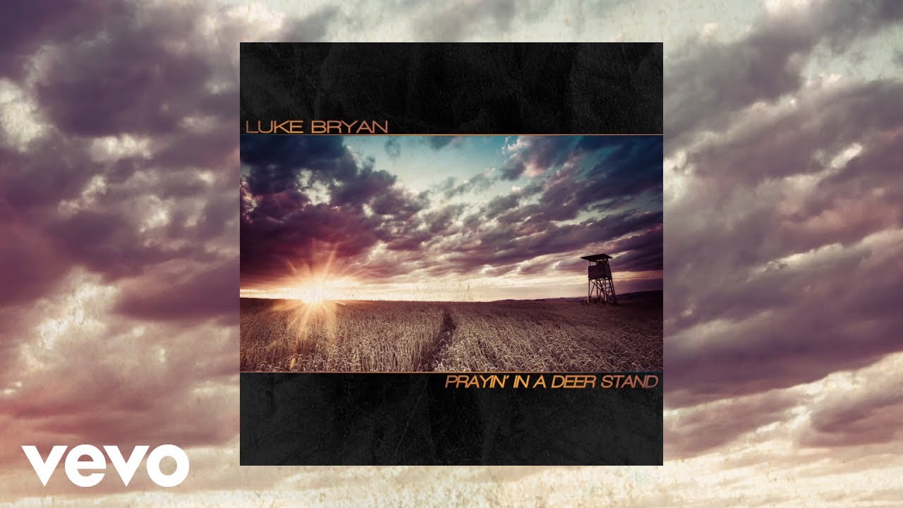 Luke Bryan - Prayin' In A Deer Stand (Official Audio)