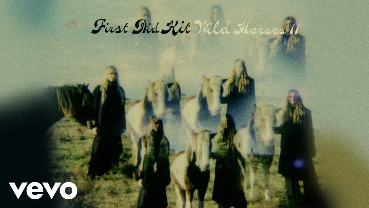 First Aid Kit - Wild Horses II (Official Audio)