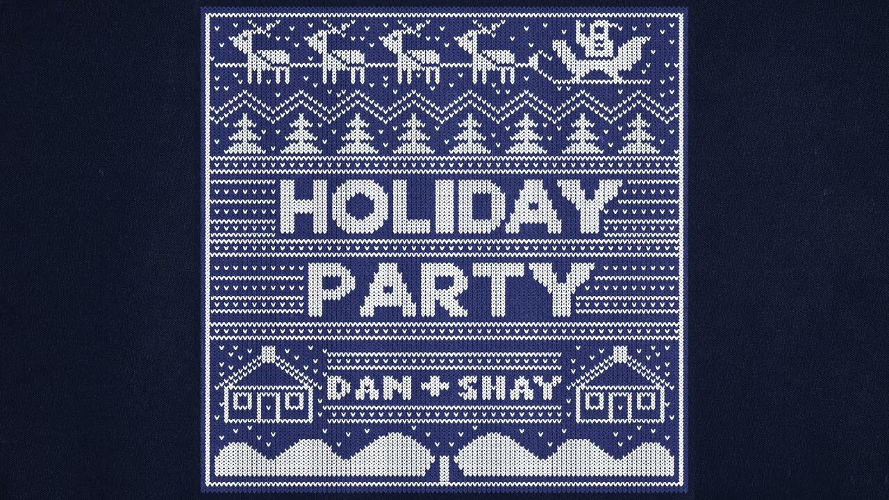 Dan + Shay - Holiday Party (Official Audio)