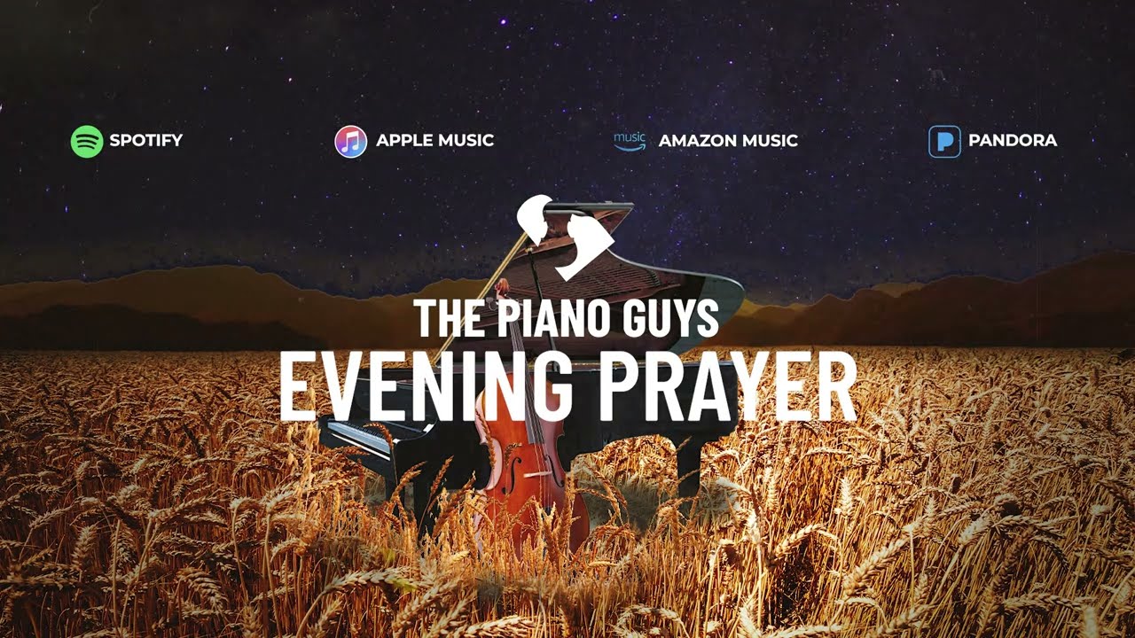Evening Prayer - The Piano Guys (Official Audio)