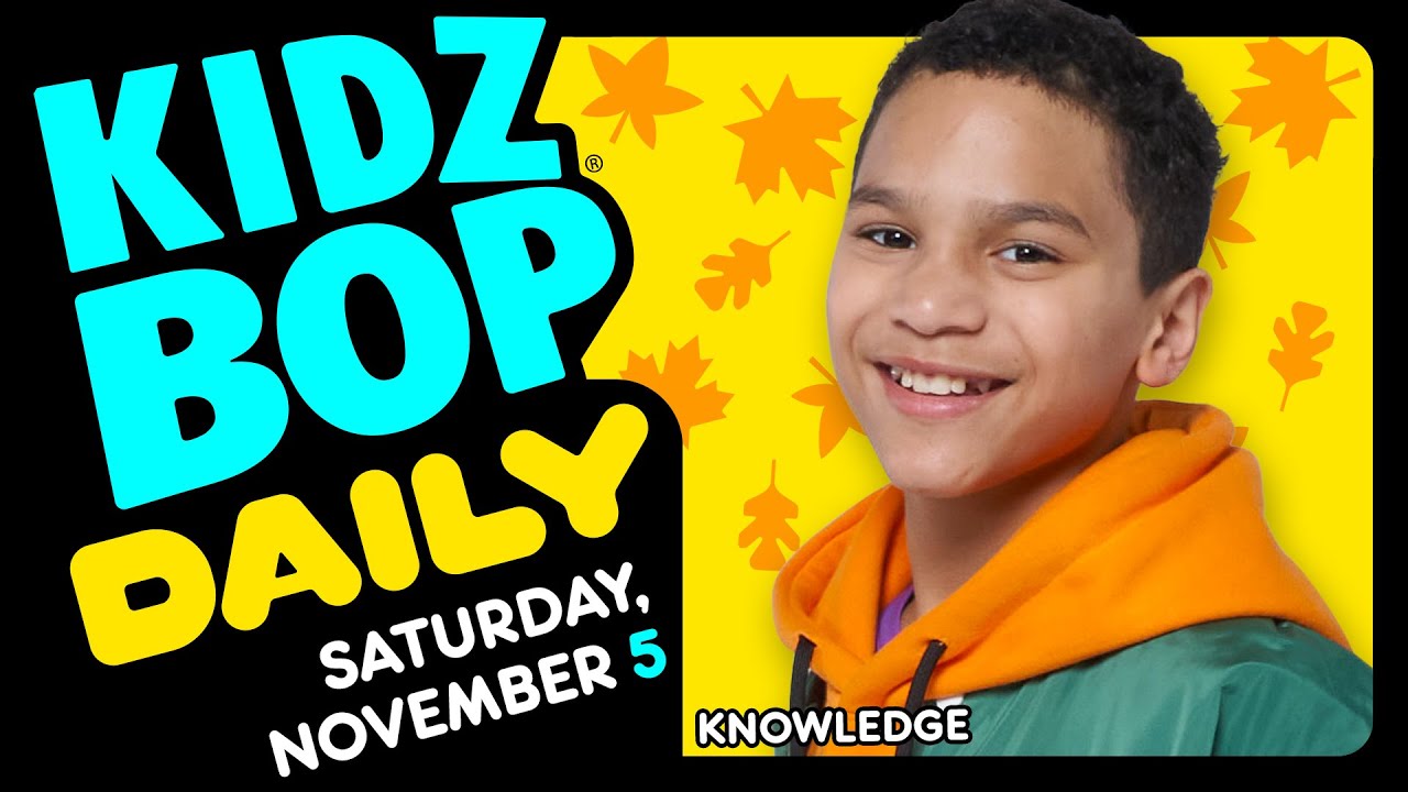 KIDZ BOP Daily - Saturday, November 5, 2022
