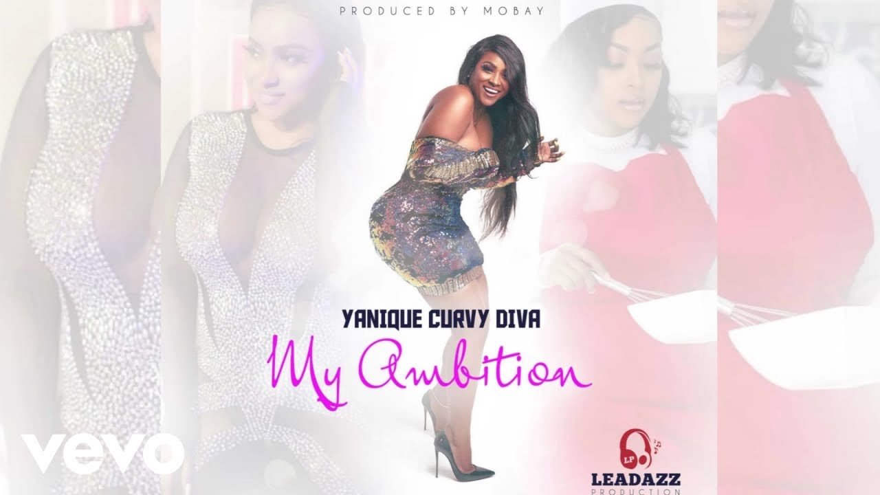 Yanique Curvy Diva - My Ambition (Official Audio)