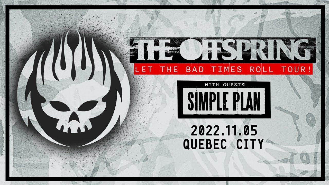 The Offspring - Videotron Centre | Quebec City, QC