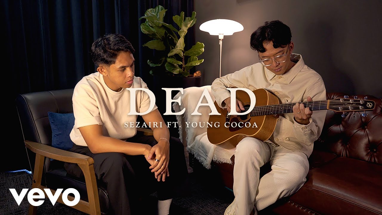 Sezairi - Dead ft. Young Cocoa (Acoustic Version)