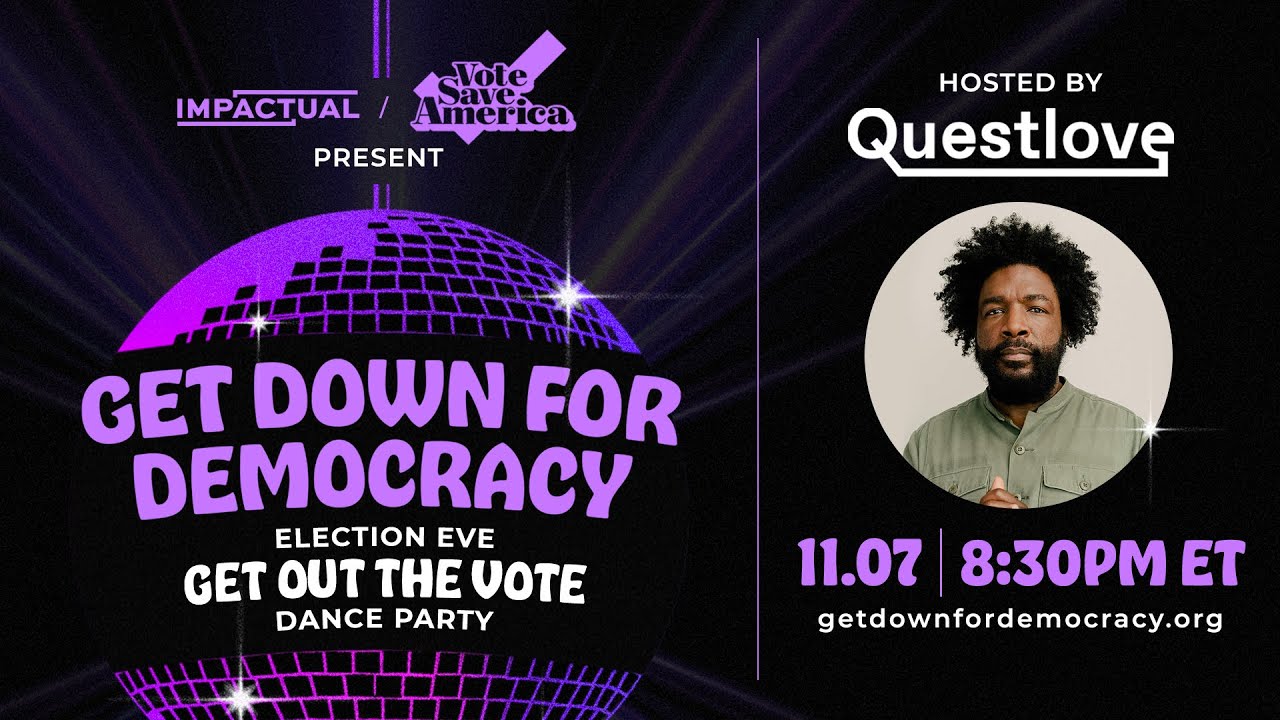 DJ Questlove's Get Down for Democracy: IT'S TIME!!!