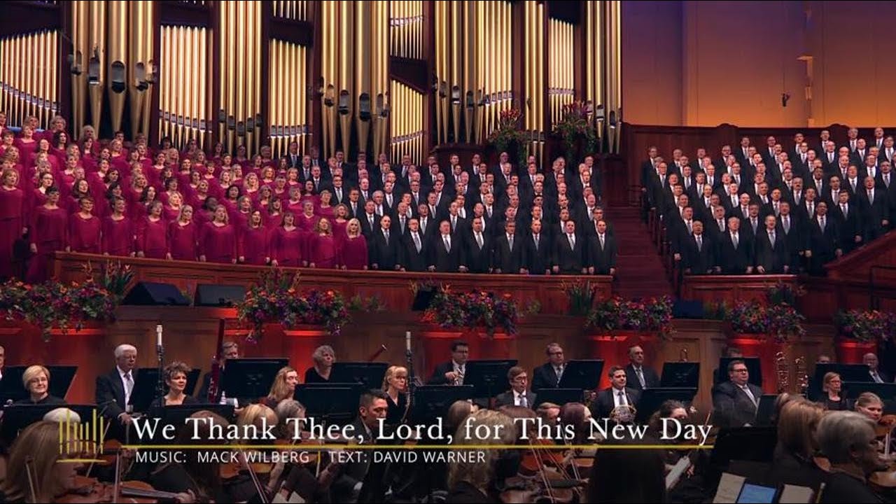 We Thank Thee, Lord, for This New Day | The Tabernacle Choir