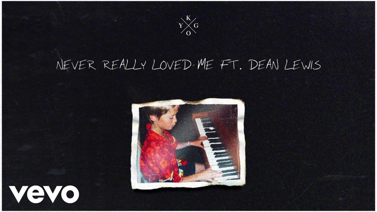 Kygo, Dean Lewis - Never Really Loved Me (with Dean Lewis) (Audio)