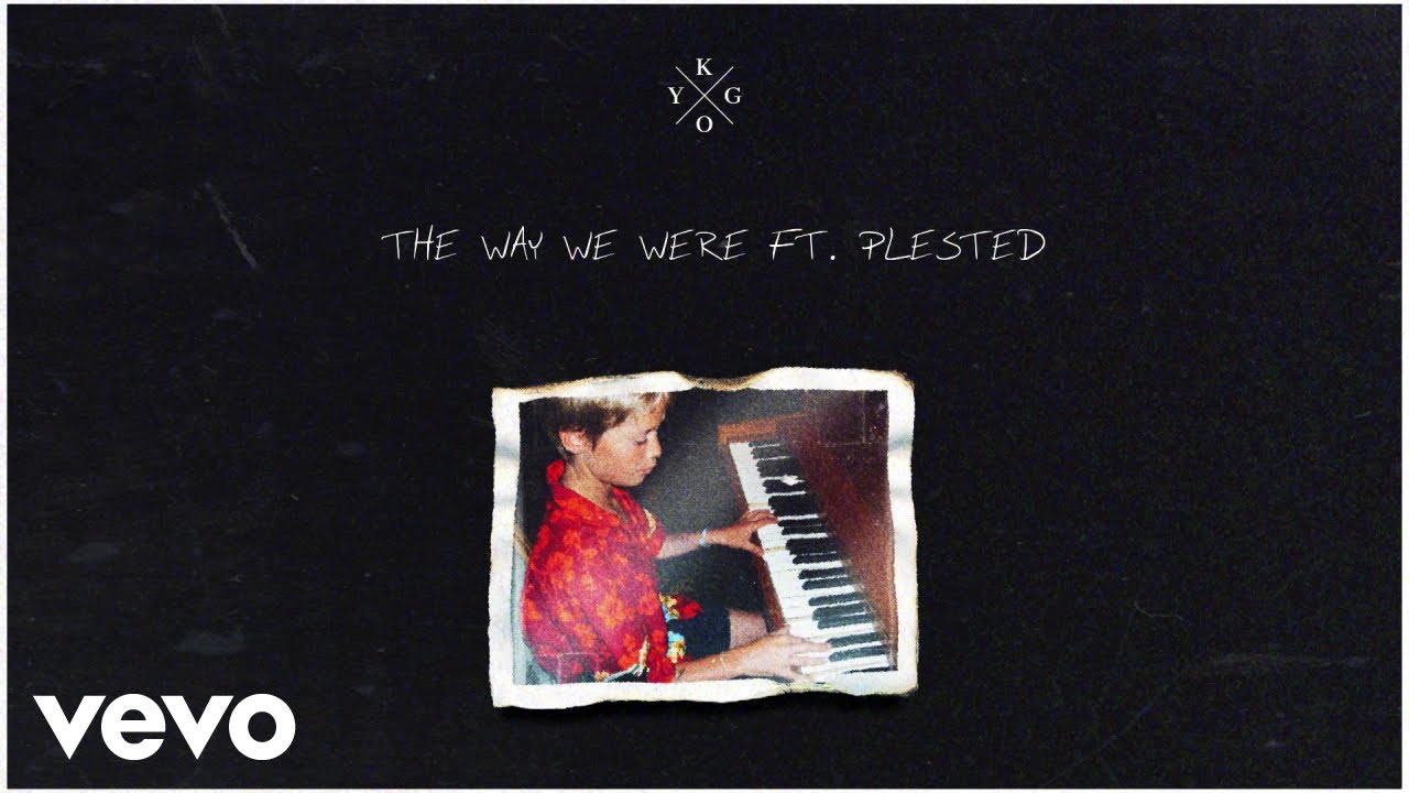 Kygo - The Way We Were (Audio) ft. Plested