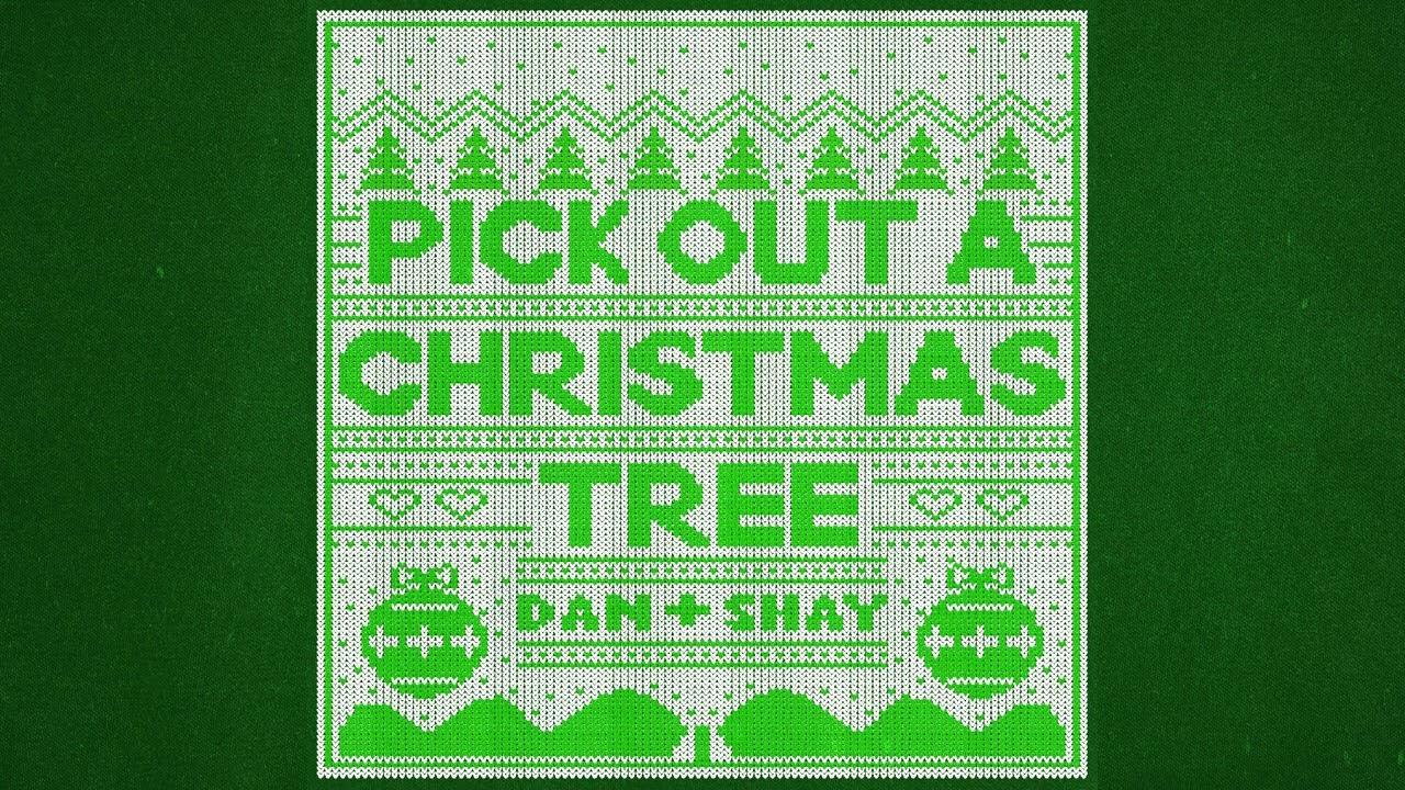 Dan + Shay - Pick Out A Christmas Tree (Official Audio)
