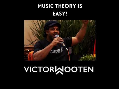Music Theory is Easy! Victor Wooten