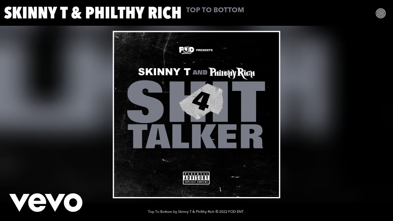 Skinny T, Philthy Rich - Top To Bottom (Official Audio)