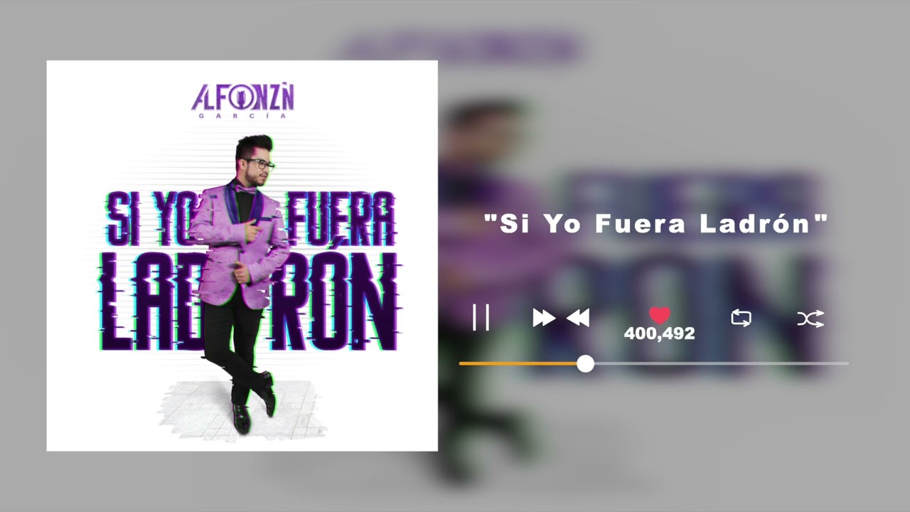 Alfonzin García "Dj Alfonzin" - Si Yo Fuera Ladrón  (Audio)