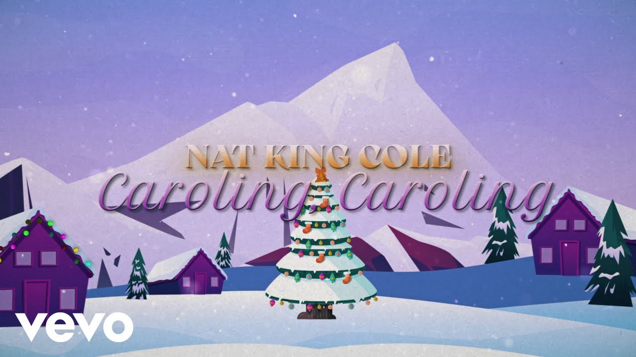 Nat King Cole - Caroling, Caroling (Lyric Video)