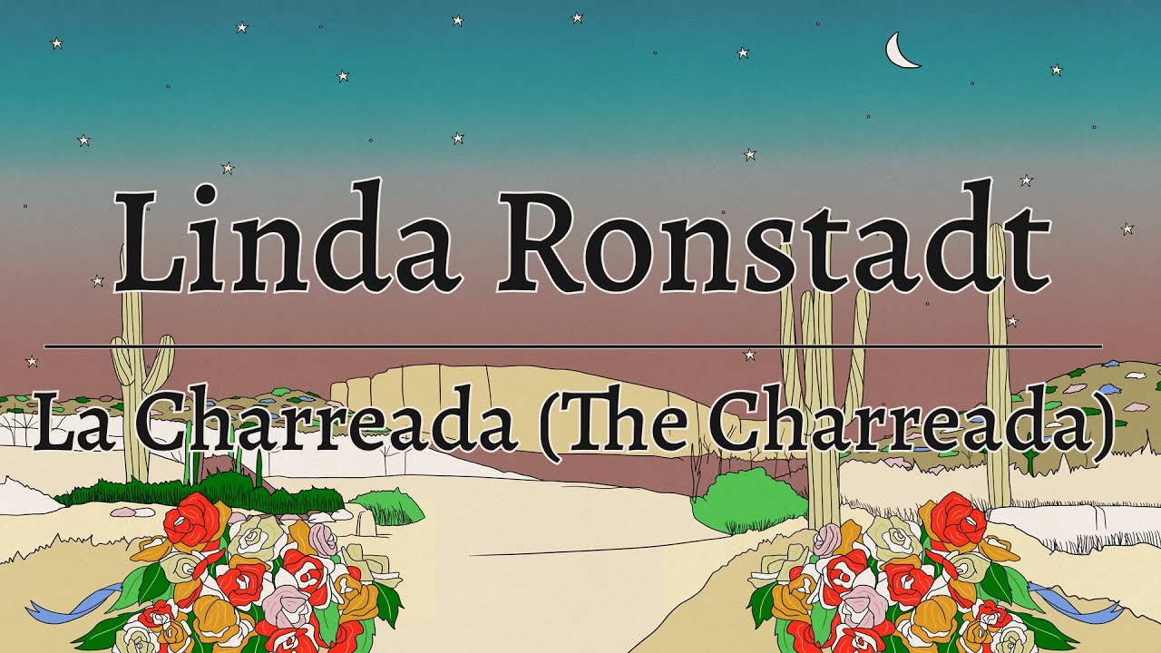 Linda Ronstadt - La Charreada (The Charreada) (Official Lyric Video)