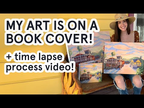 My Art is on a Book Cover! Behind the Scenes + Time Lapse Painting Video