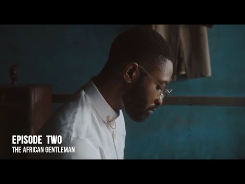 Documentary: Self Worth - The African Gentleman (EP. 2)