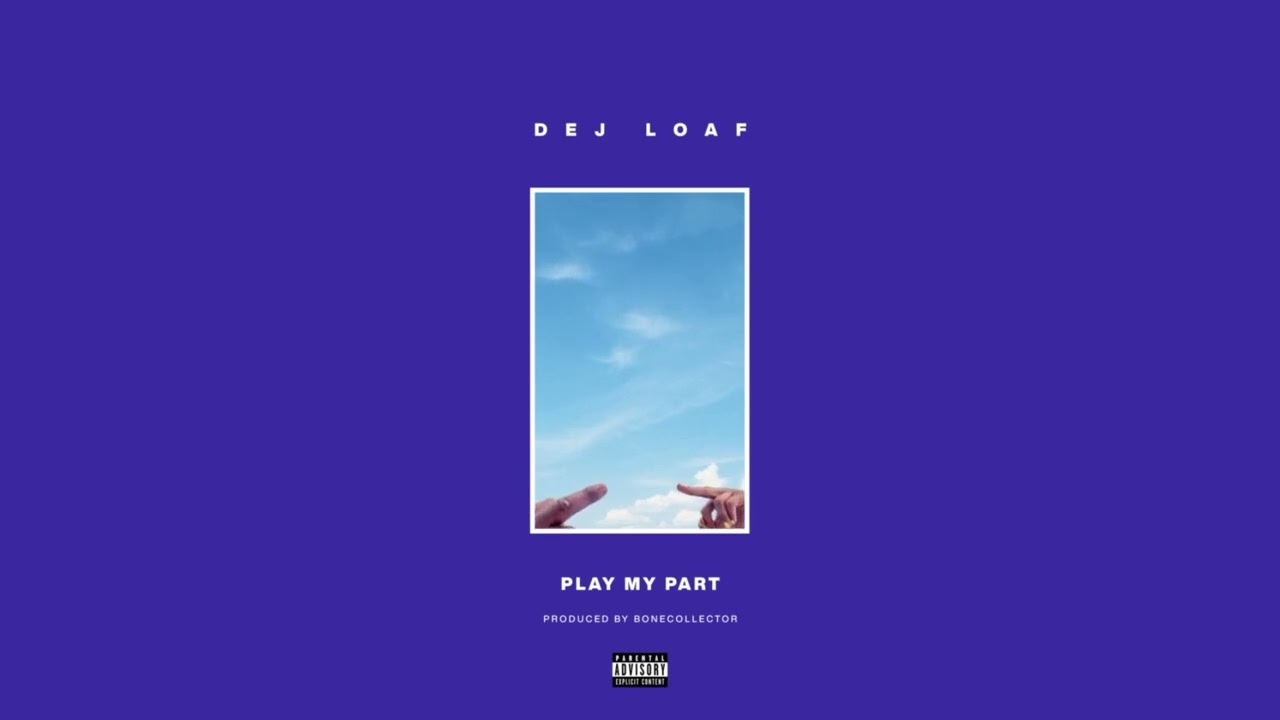 DeJ Loaf - Play My Part