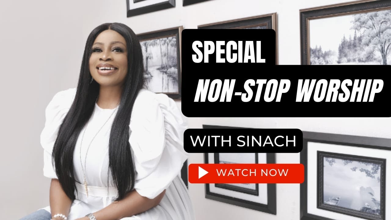 LISTEN NOW: Special Non Stop Worship with Sinach (GOSPEL SONGS)