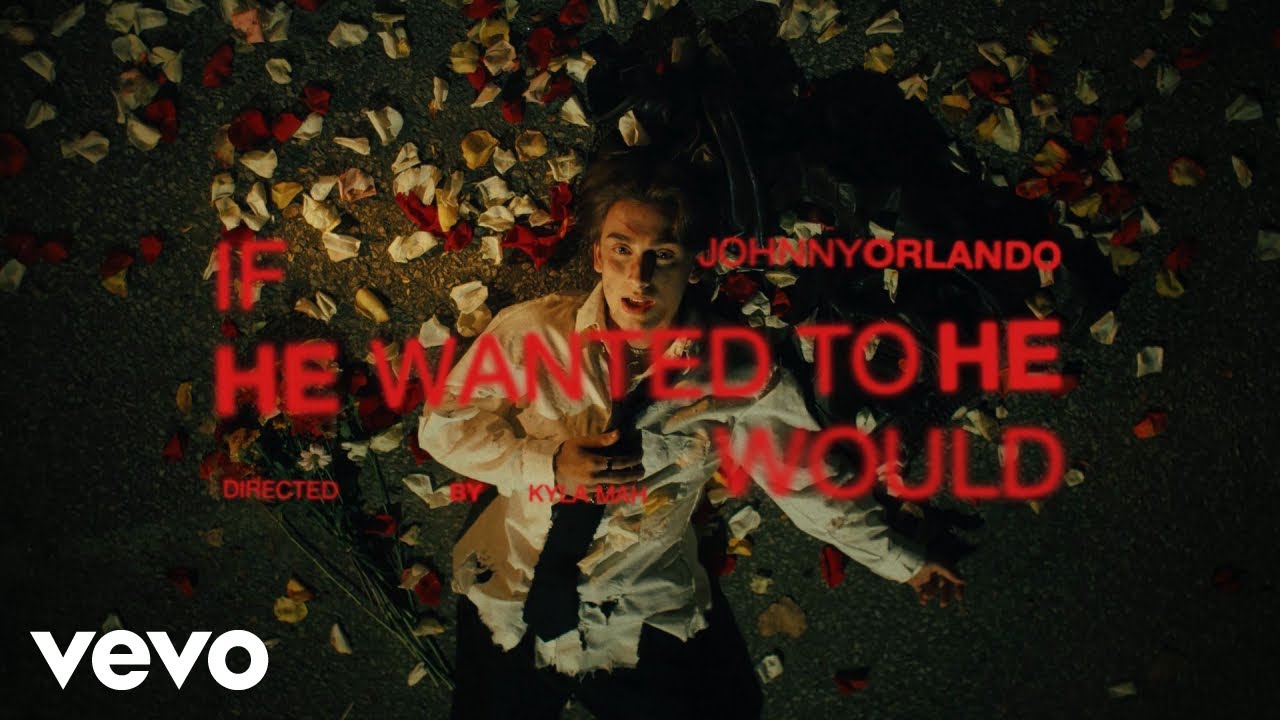 Johnny Orlando - if he wanted to he would (official music video)