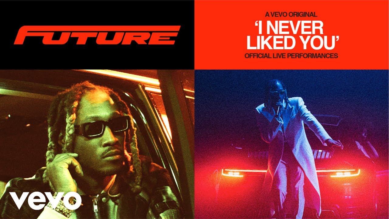Future - I NEVER LIKED YOU (Official Live Performances) | Vevo