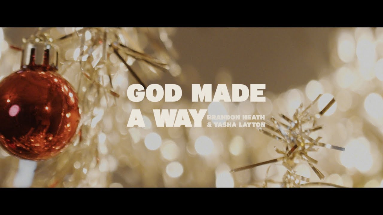 Brandon Heath & Tasha Layton - "God Made A Way" (Official Music Video)