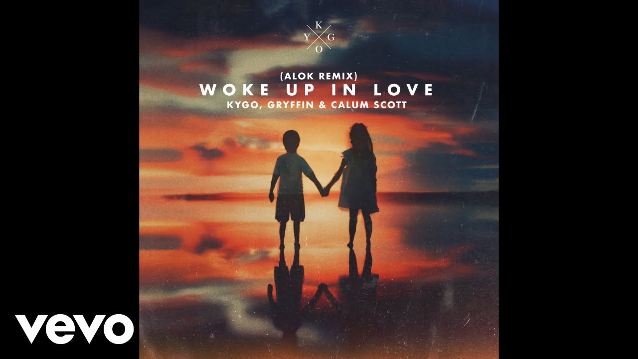 Kygo - Woke Up in Love (Alok Remix (Audio)) ft. Gryffin, Calum Scott