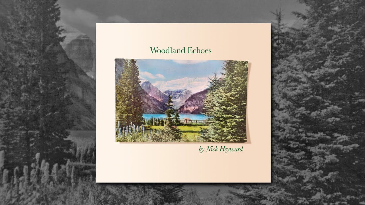 Nick Heyward - Woodland Echoes (official album audio)