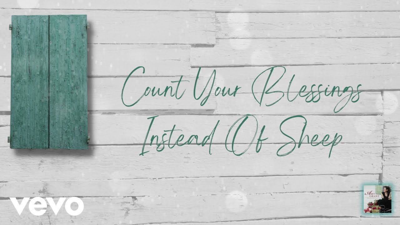 Amy Grant - Count Your Blessings Instead Of Sheep (Lyric Video)