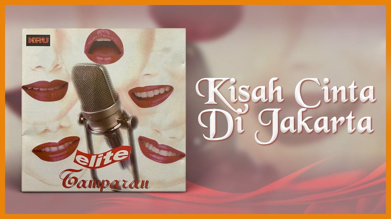 Elite - Kisah Cinta Di Jakarta (Official Lyric Video)