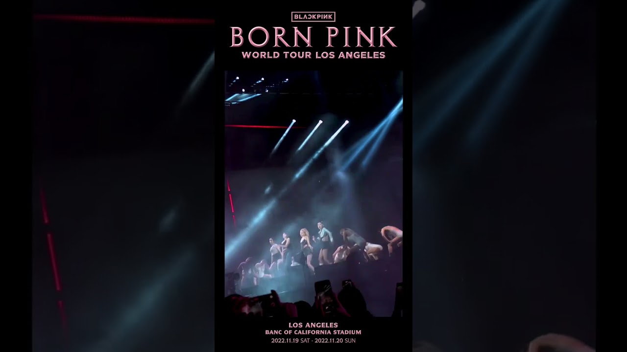 BLACKPINK WORLD TOUR [BORN PINK] LA HIGHLIGHT CLIP