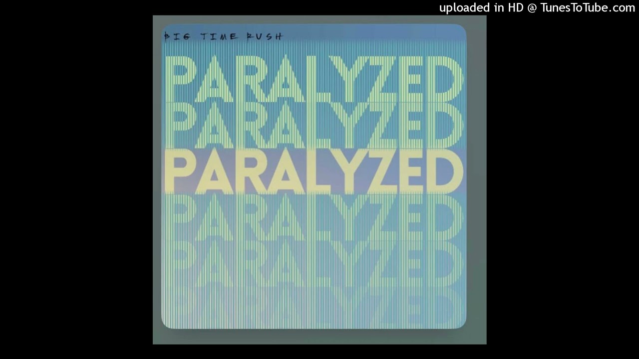 Big Time Rush - Paralyzed (Re-Recorded Version) (PaulPoland Remake Version) (Preview)