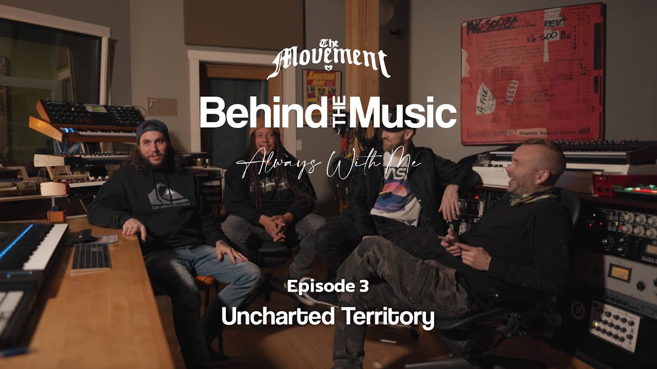 The Movement - Always With Me - Behind The Music: Ep. 3 "Uncharted Territory"