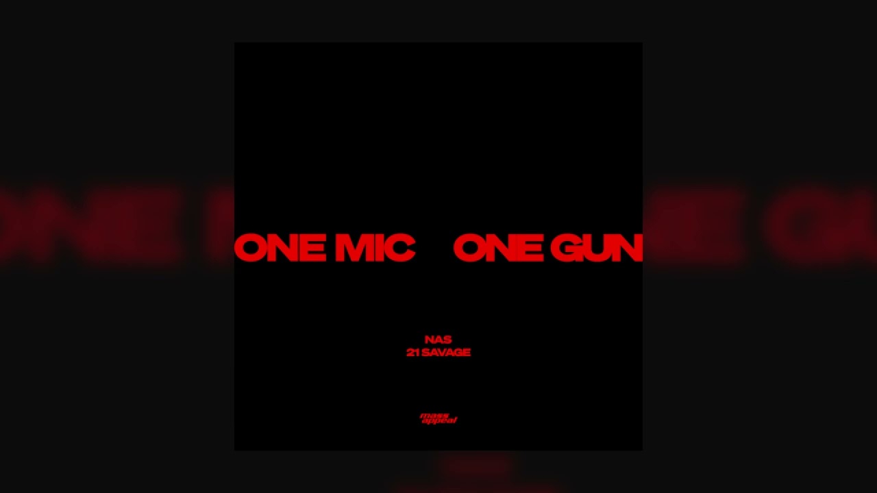 Nas ft. @21 Savage -  One Mic, One Gun (Official Audio)