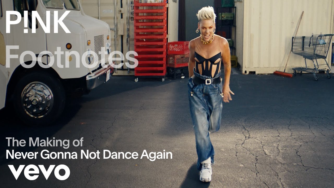 P!NK - The Making of 'Never Not Gonna Dance Again' (Vevo Footnotes)