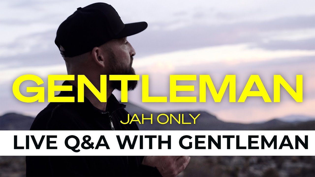 Live Q&A with Gentleman & Premiere of Jah Only