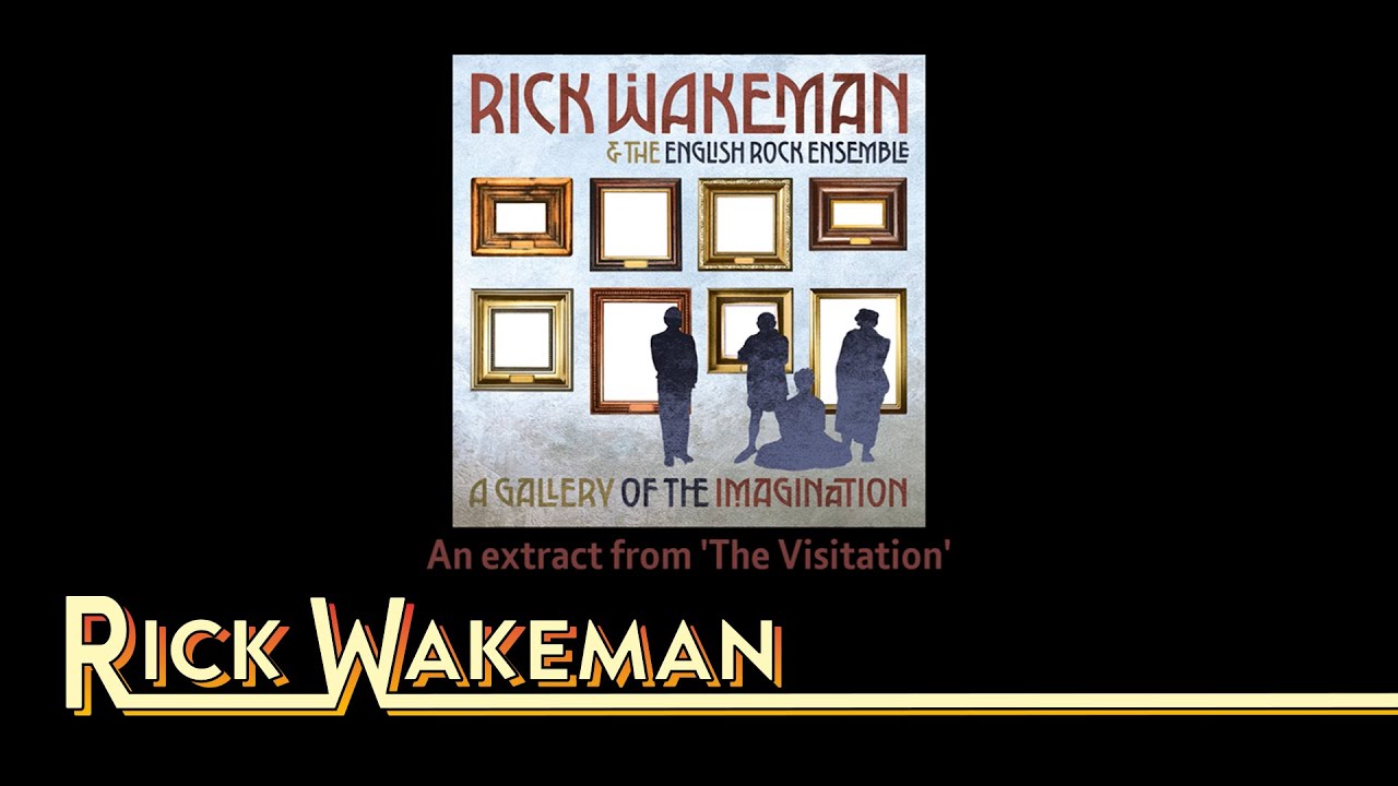 Rick Wakeman - The Visitation (extract) | A Gallery of the Imagination