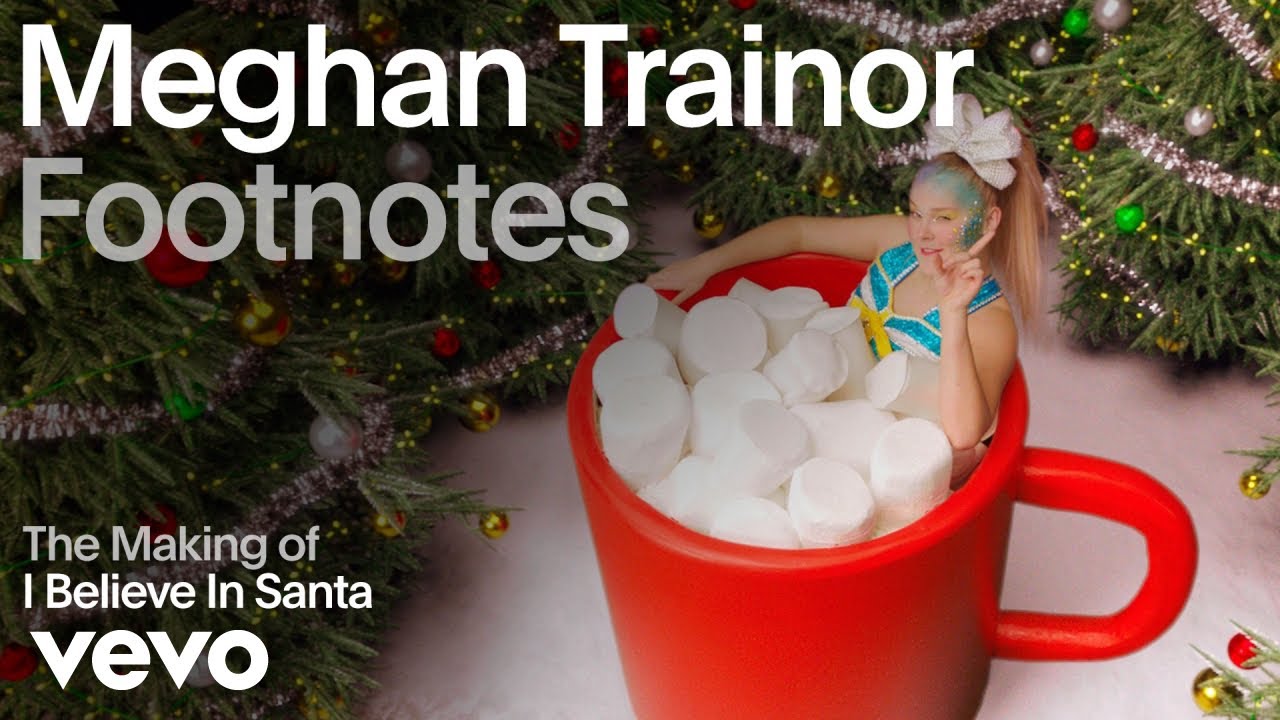 Meghan Trainor - The Making of 'I Believe in Santa' (Vevo Footnotes)