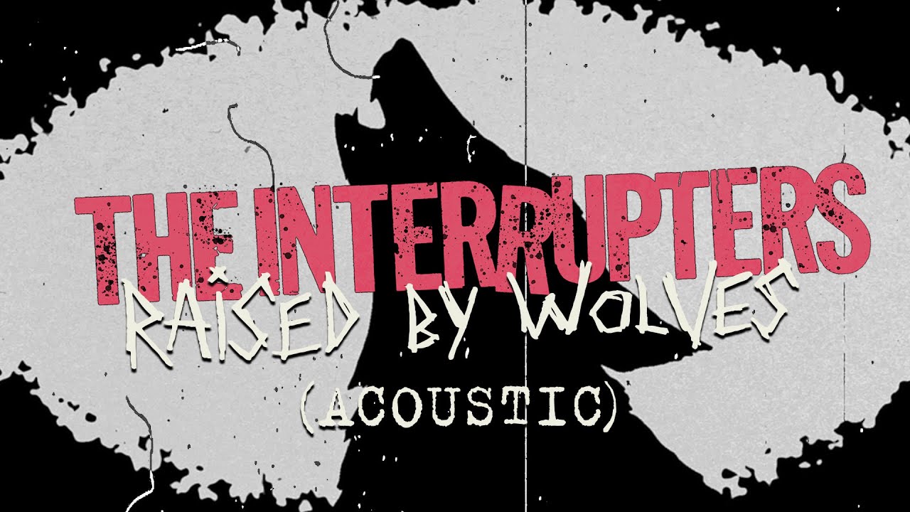 The Interrupters - "Raised By Wolves" (Acoustic) (Lyric Video)