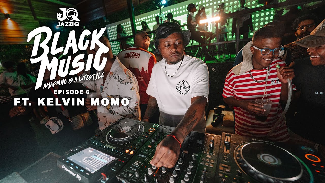 Mr Jazziq - Black Music Mix Episode 6 ft. Kelvin Momo | Amapiano DJ Mix