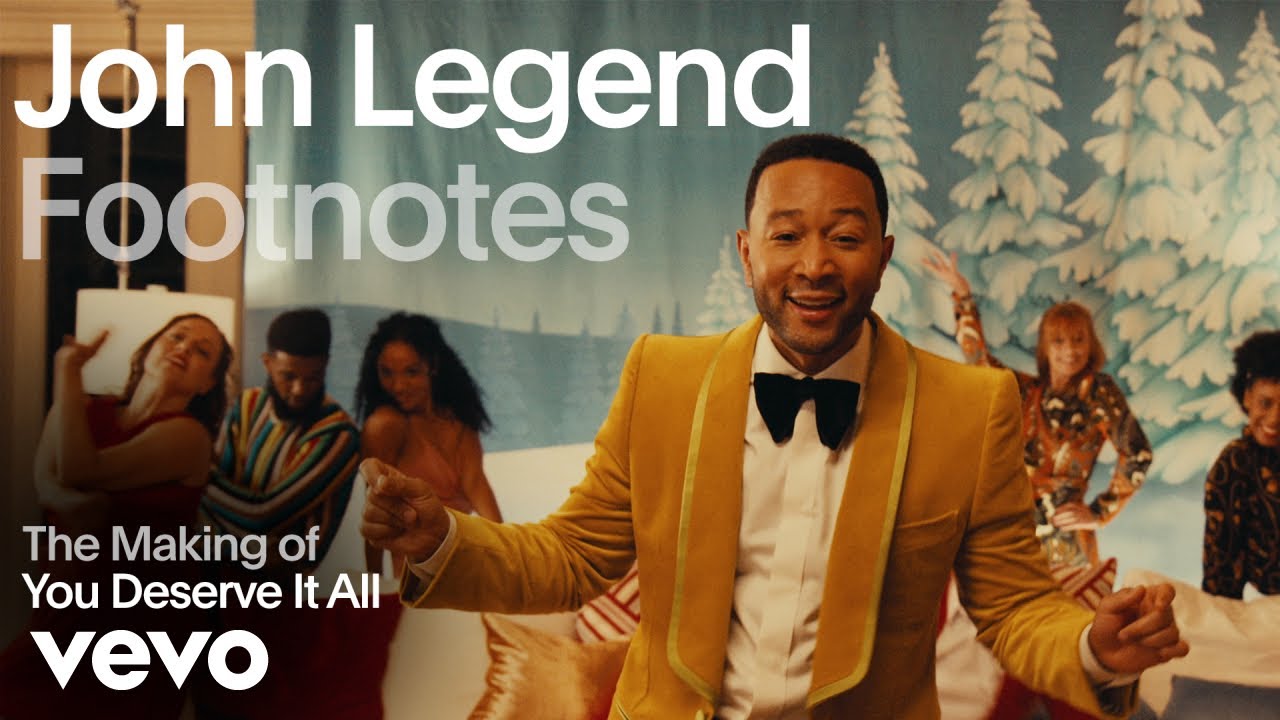 John Legend - The Making of ‘You Deserve It All’ (Vevo Footnotes)