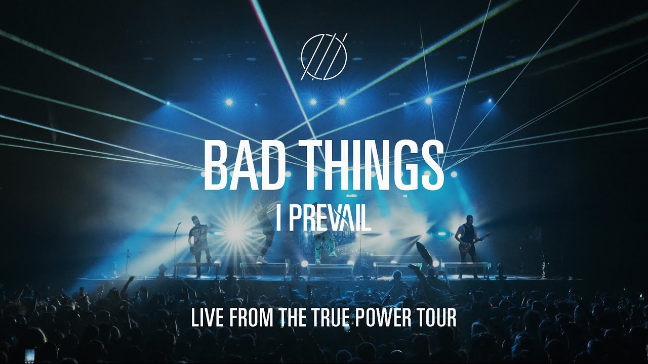 I Prevail - Bad Things - Live from the TRUE POWER Tour